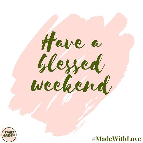 Have a blessed weekend