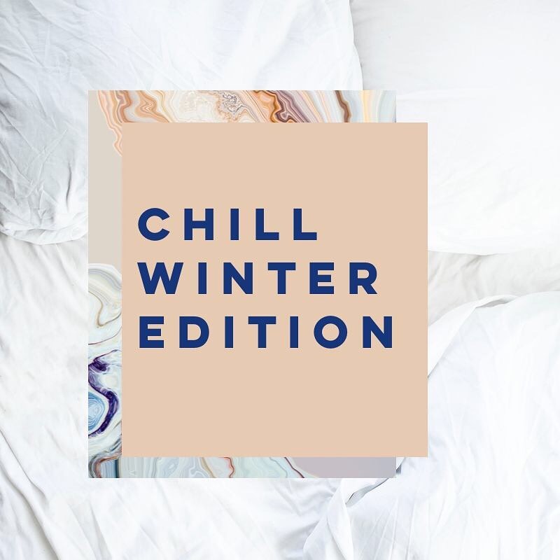 #ChillWinterEdition